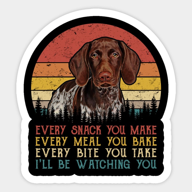 Vintage Every Snack You Make Every Meal You Bake German Shorthaired Pointer Sticker by SportsSeason